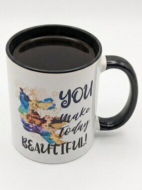 Kr8v Grafix One of a Kind "You Make Today Beautiful" Quote Mug, Cup.